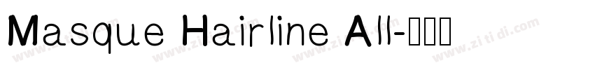 Masque Hairline All字体转换